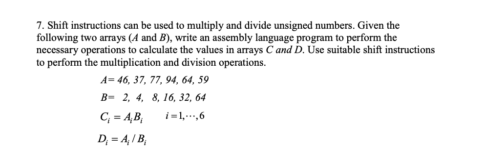 Solved 7. Shift instructions can be used to multiply and | Chegg.com