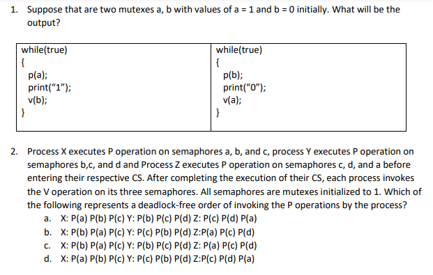 Solved 1. Suppose that are two mutexes a, b with values of a | Chegg.com