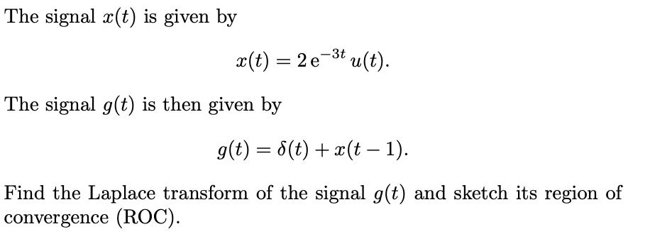 Solved The Signal X T Is Given By A T 2e 3t U T The Chegg Com