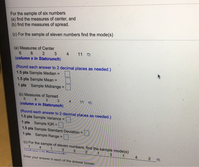 Solved For The Sample Of Six Numbers A Find The Measures Chegg Com