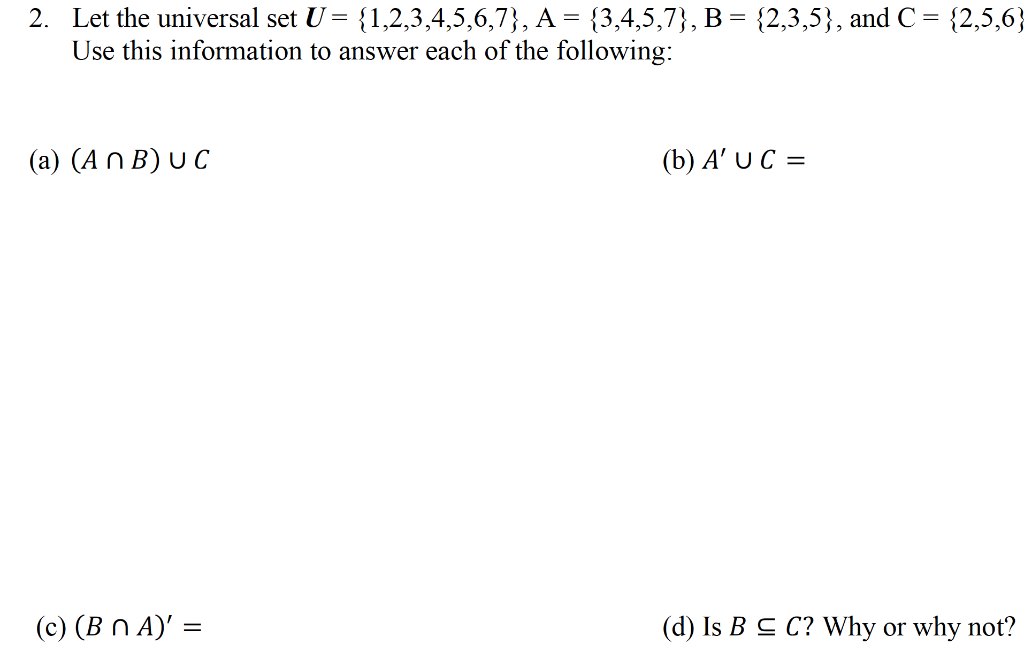 Solved = = 2. Let The Universal Set U= {1,2,3,4,5,6,7}, A = | Chegg.com