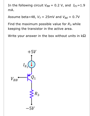 Solved In the following circuit VBB = 0.2 V, and Ie1=1.9 mA. | Chegg.com