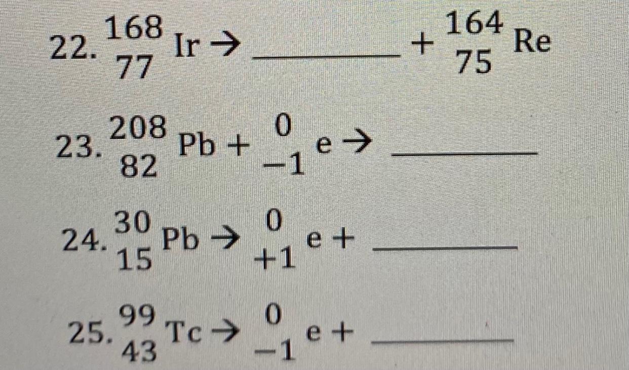 Solved 168 22 Ir 77 164 75 Re 8 23 0 24 Pb Chegg Com
