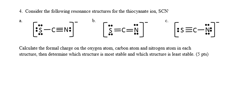 4. Consider the following resonance structures for the thiocyanate ion, SCN...