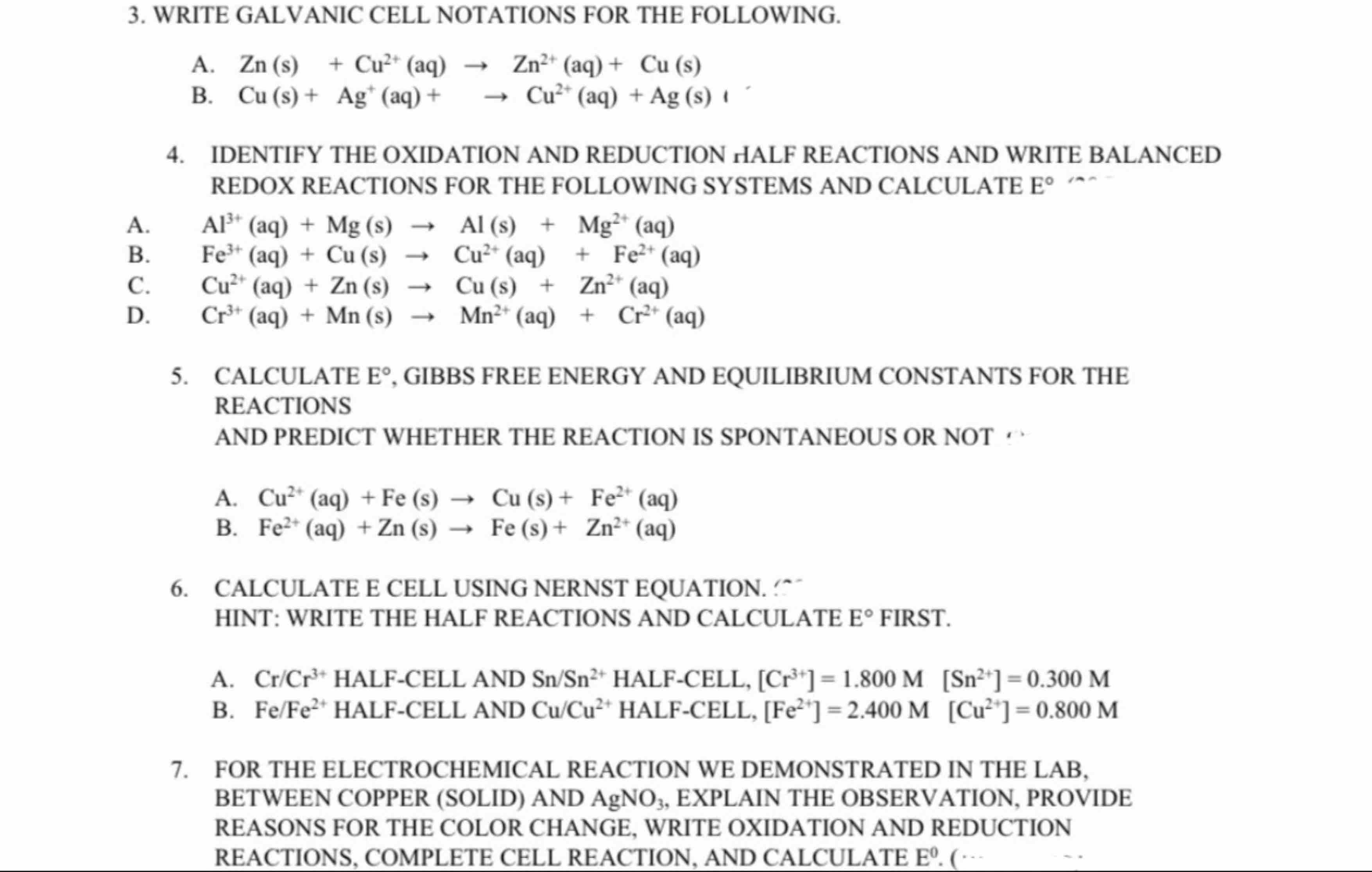 Solved WRITE GALVANIC CELL NOTATIONS FOR THE | Chegg.com