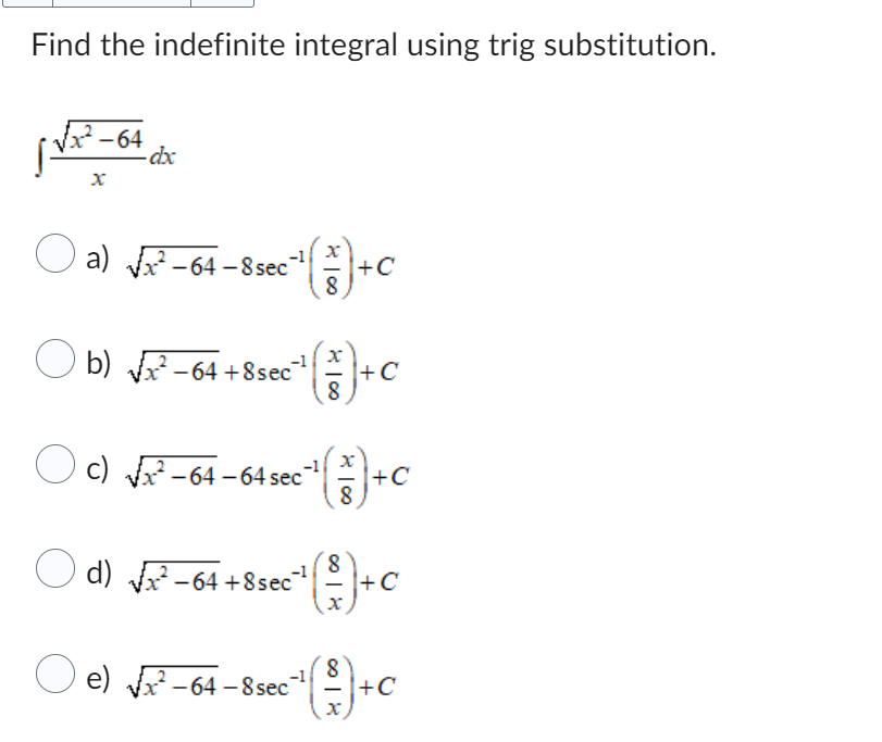 Solved Find The Indefinite Integral Using Trig Substitution. | Chegg.com