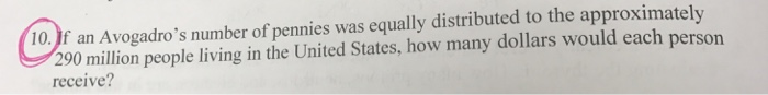 Solved 10,Jf an Avogadro's number of pennies was equally | Chegg.com