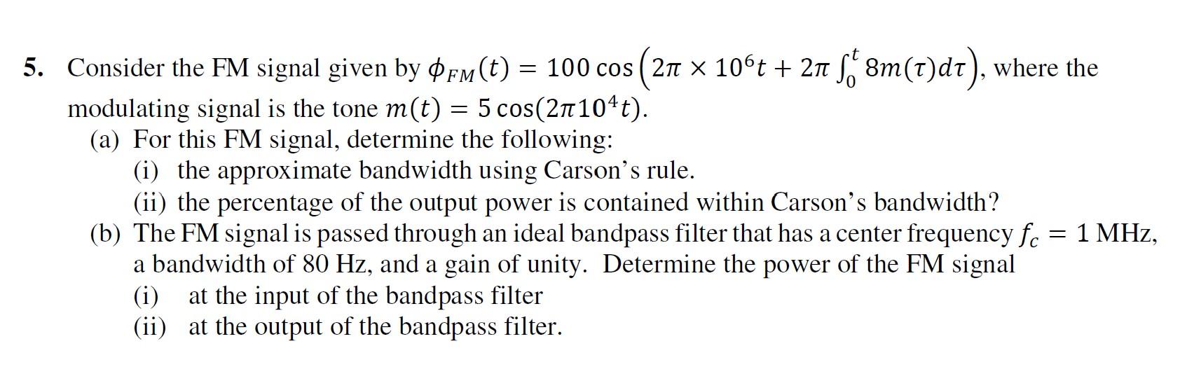 Solved 5. Consider the FM signal given by | Chegg.com
