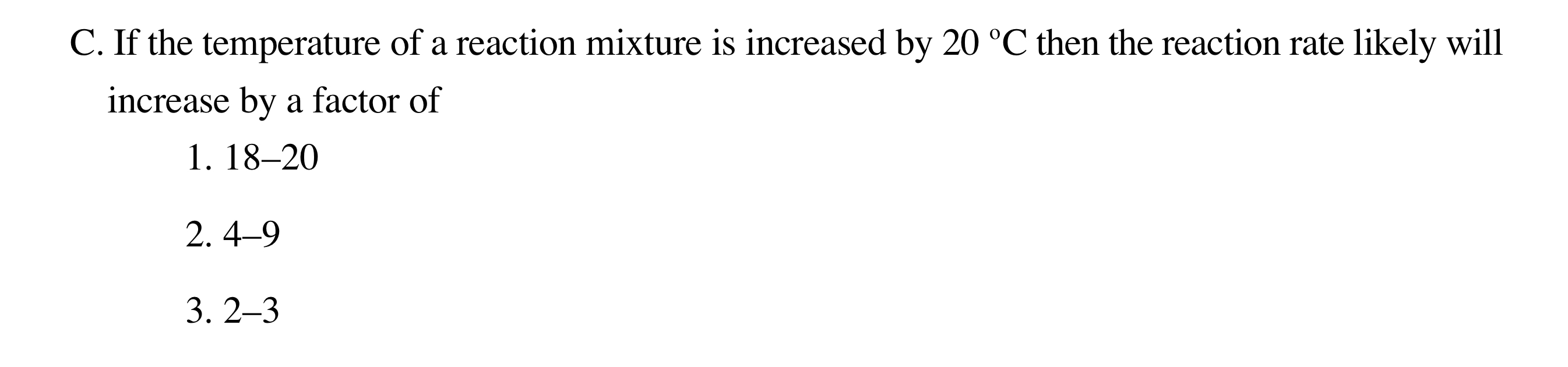 Solved C. If the temperature of a reaction mixture is | Chegg.com