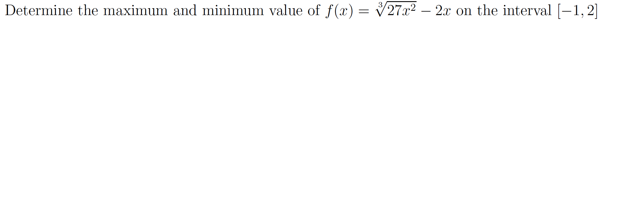 Solved Determine the maximum and minimum value of | Chegg.com