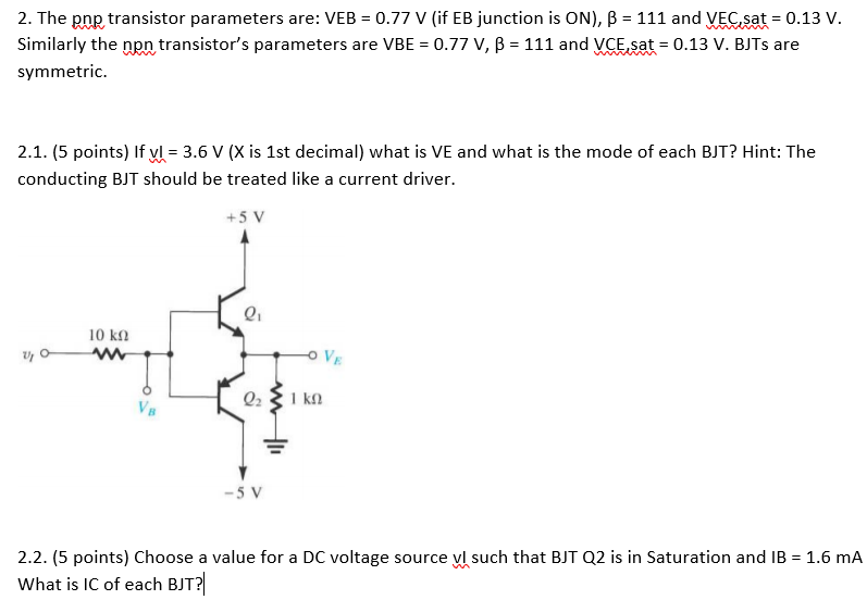 Solved 2. The pop transistor parameters are: VEB = 0.77 V | Chegg.com