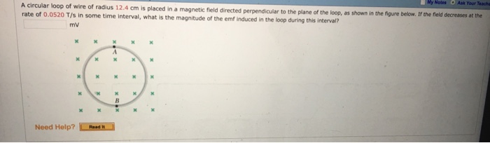 Solved A circular loop of wire of radius 12. 4 cm is placed | Chegg.com