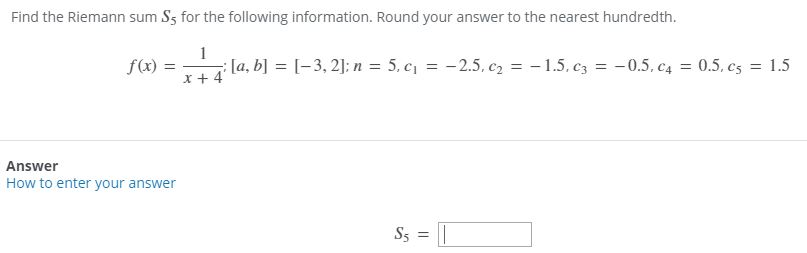 Solved Find The Riemann Sum S5 For The Following Chegg