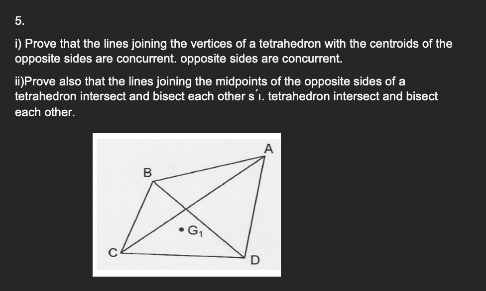 Solved 5. i) Prove that the lines joining the vertices of a | Chegg.com