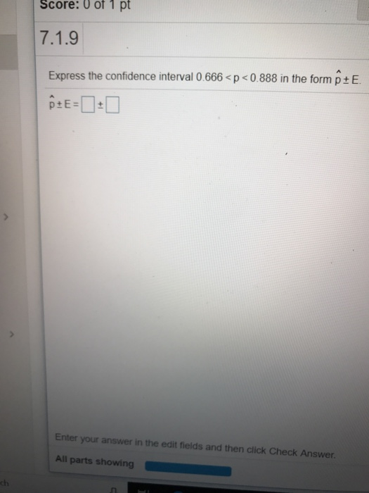 Solved Score: 0 of 1 pt Express the confidence interval 0 | Chegg.com