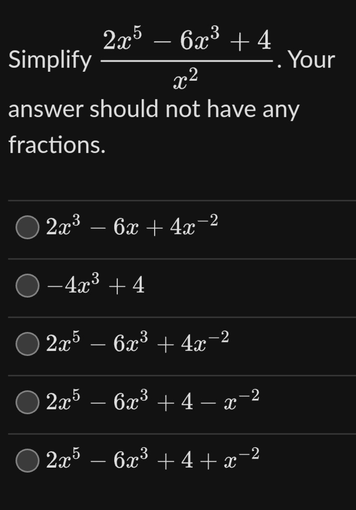 solved-simplify-x22x5-6x3-4-your-answer-should-not-have-any-chegg