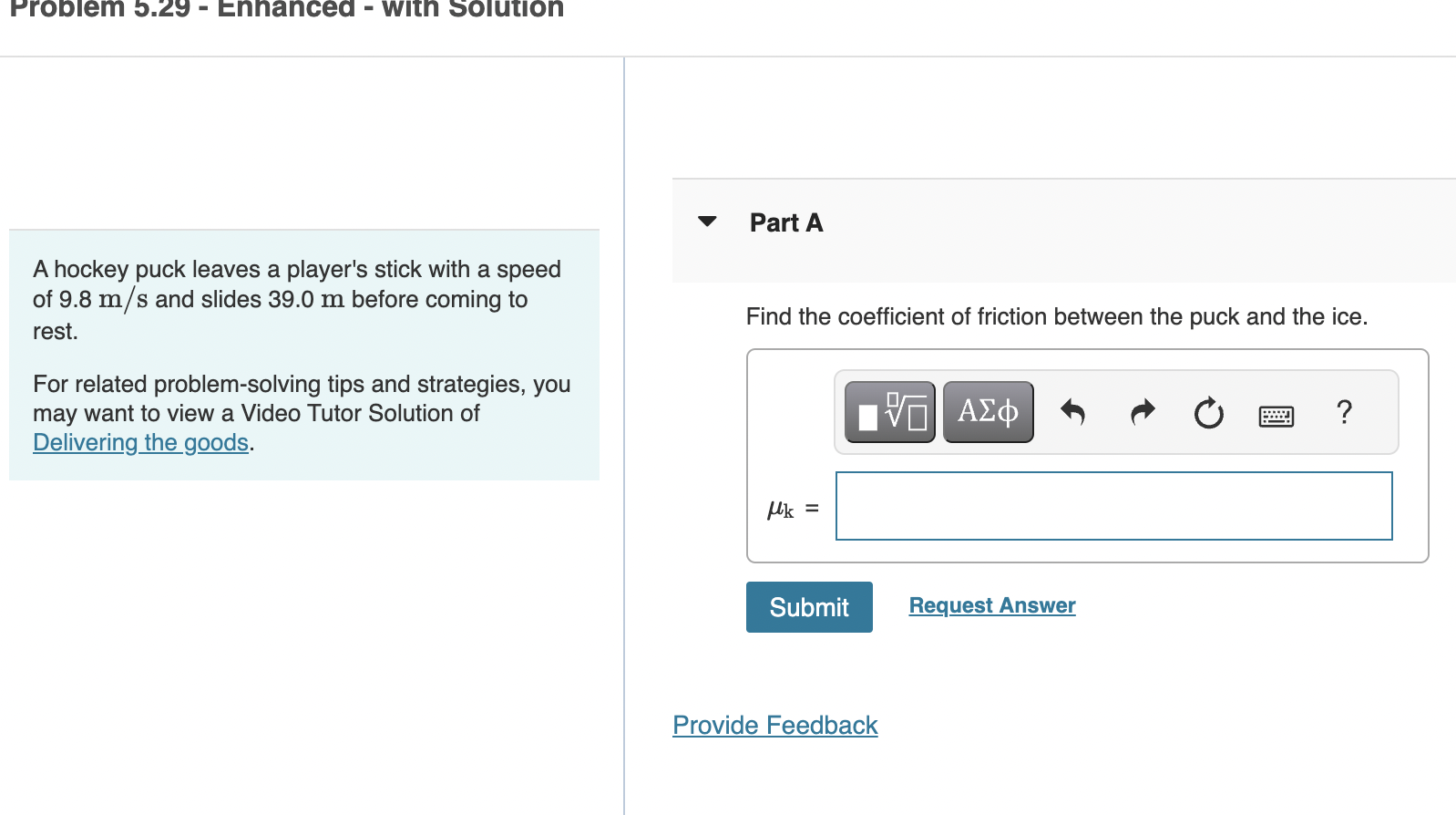 Solved A hockey puck leaves a player's stick with a speed of