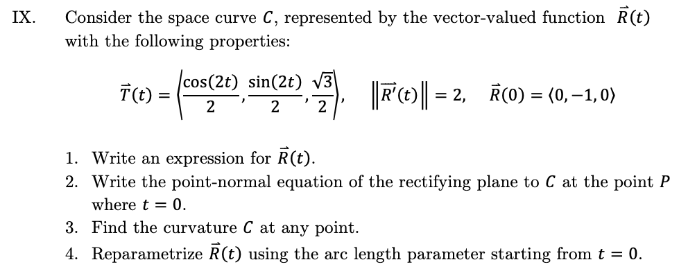 Solved IX. Consider the space curve C, represented by the | Chegg.com