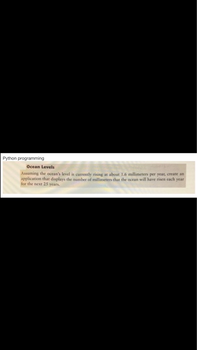 Solved Python programming Ocean Levels Assuming the ocean's | Chegg.com