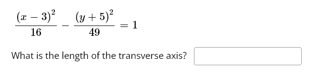 Solved 16(x−3)2−49(y+5)2=1 What is the length of the | Chegg.com