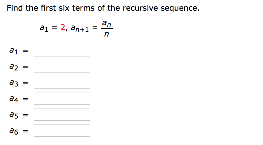 Solved Find The First Six Terms Of The Recursive Sequence 9396