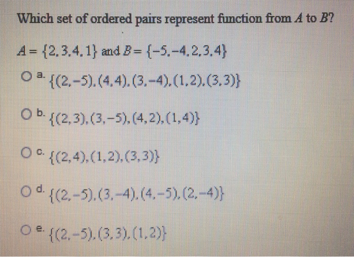 Solved Which Set Of Ordered Pairs Represents Function From A