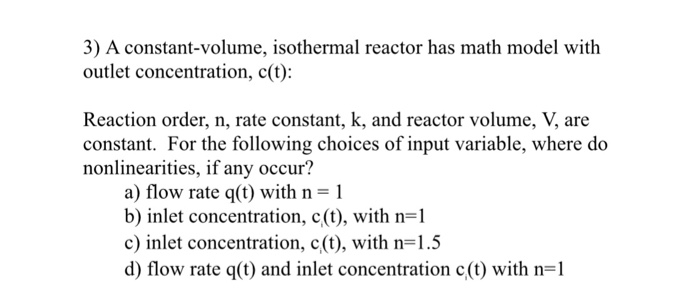 3) A Constant-volume, Isothermal Reactor Has Math | Chegg.com