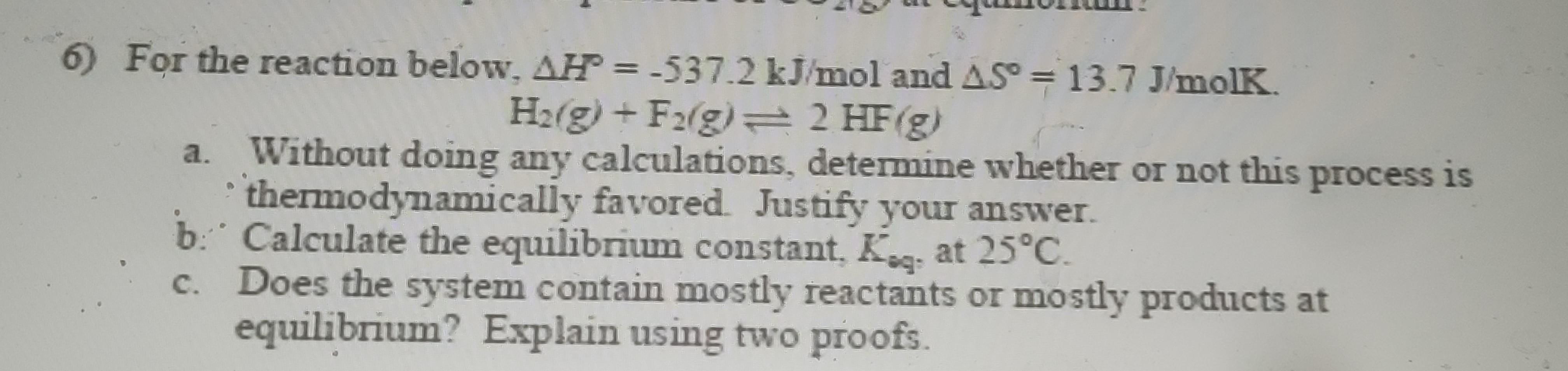 Solved 6) For The Reaction Below, Δh∘=−537.2 Kj Mol And 