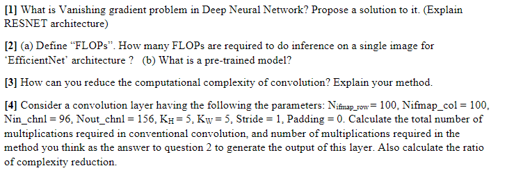 Solved [1] What is Vanishing gradient problem in Deep Neural | Chegg.com