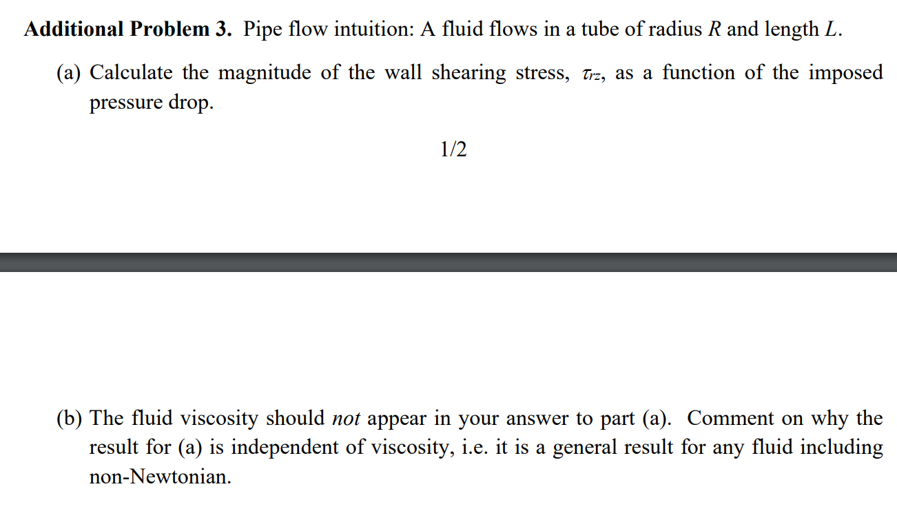 Solved Additional Problem 3. Pipe flow intuition: A fluid | Chegg.com