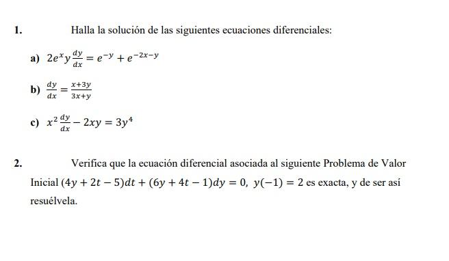 1. Halla la solución de las siguientes ecuaciones diferenciales: a) 2e*y ay dy dx 2-Y+e-2x-y b) x+3y 3x+y dx c) x2 dy - 2xy =