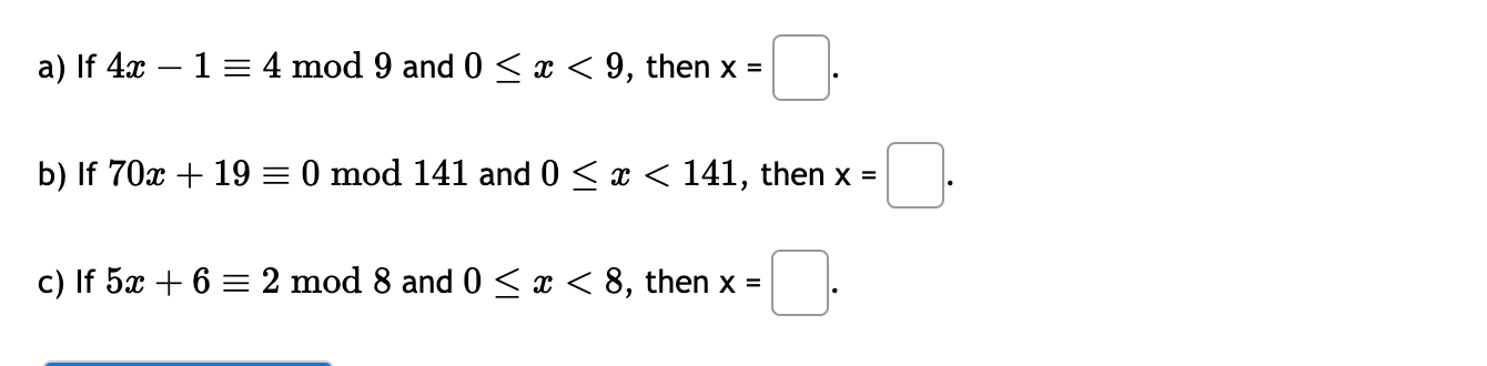 Solved a) If 4x−1≡4mod9 and 0≤x