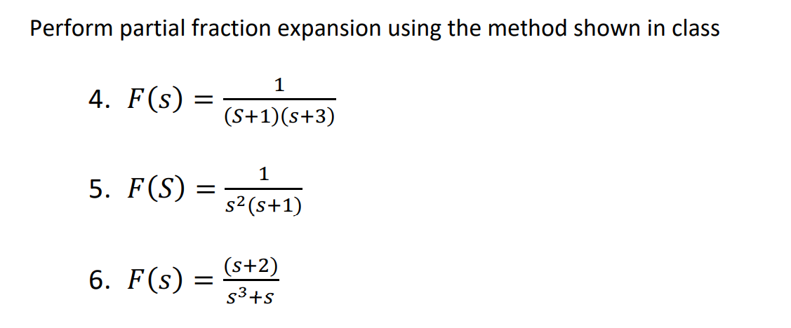 Solved Perform Partial Fraction Expansion Using The Method | Chegg.com