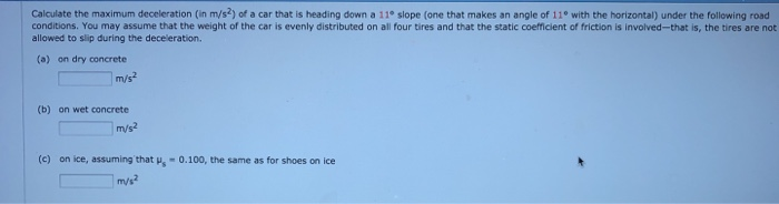 Solved Calculate the maximum deceleration (in m/s2) of a car | Chegg.com