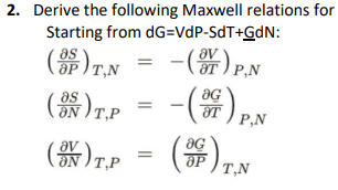Solved 2. Derive the following Maxwell relations for | Chegg.com