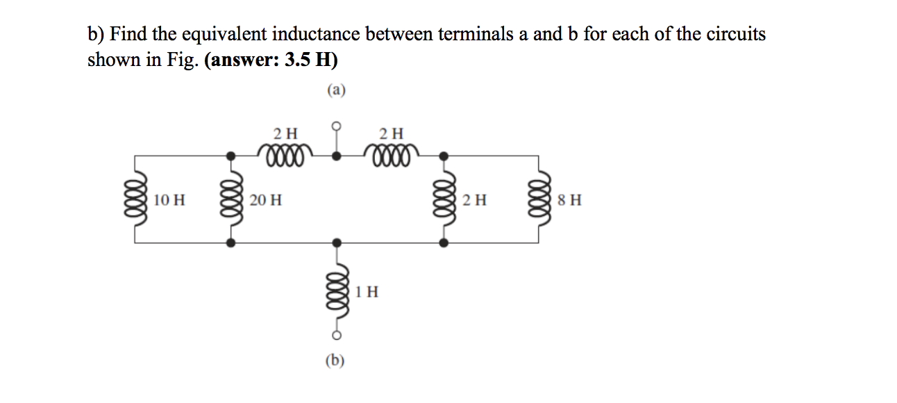 Solved B) Find The Equivalent Inductance Between Terminals A | Chegg.com