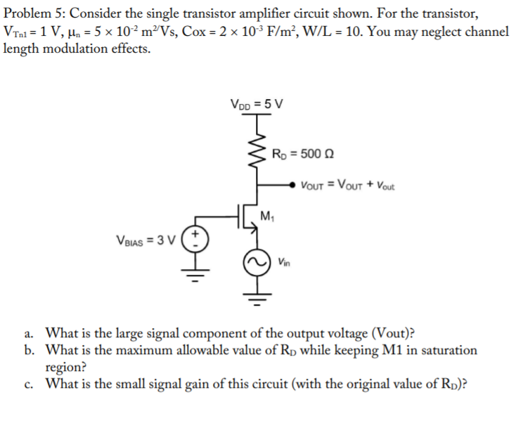 Solved Problem 5: Consider the single transistor amplifier | Chegg.com