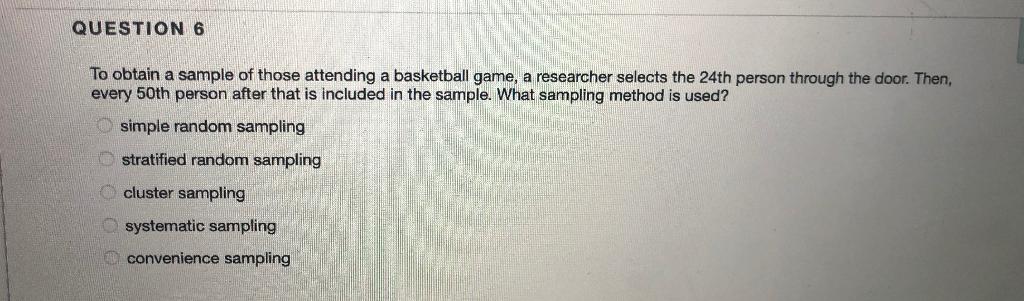 Solved To obtain a sample of those attending a basketball | Chegg.com