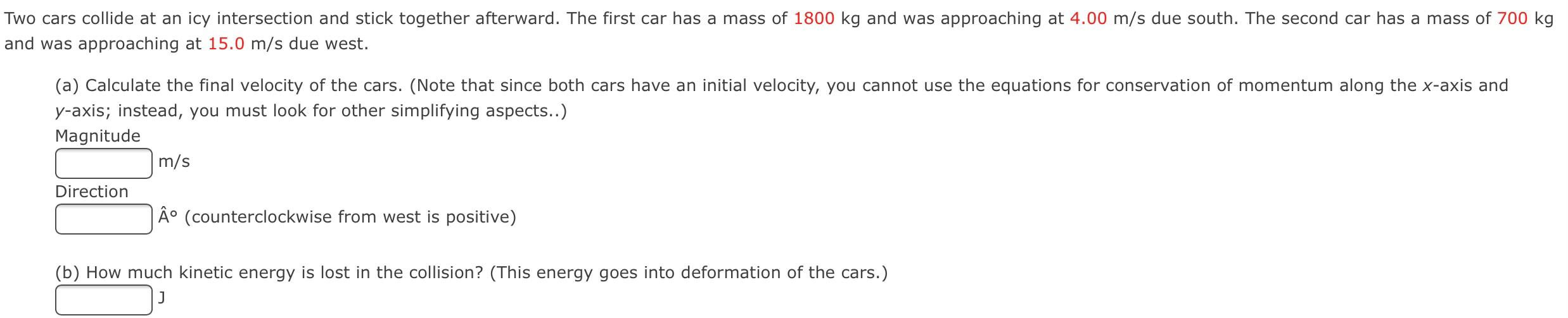 Solved Two cars collide at an icy intersection and stick | Chegg.com