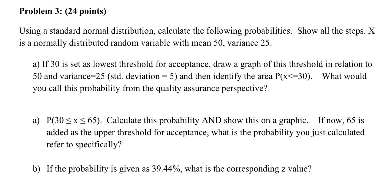 Solved Problem 3: (24 points) Using a standard normal | Chegg.com