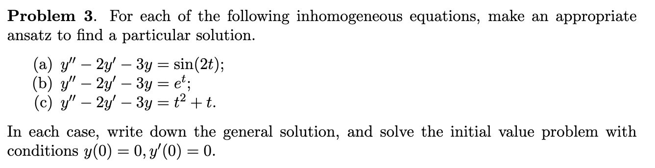 Solved Problem 3. For each of the following inhomogeneous | Chegg.com