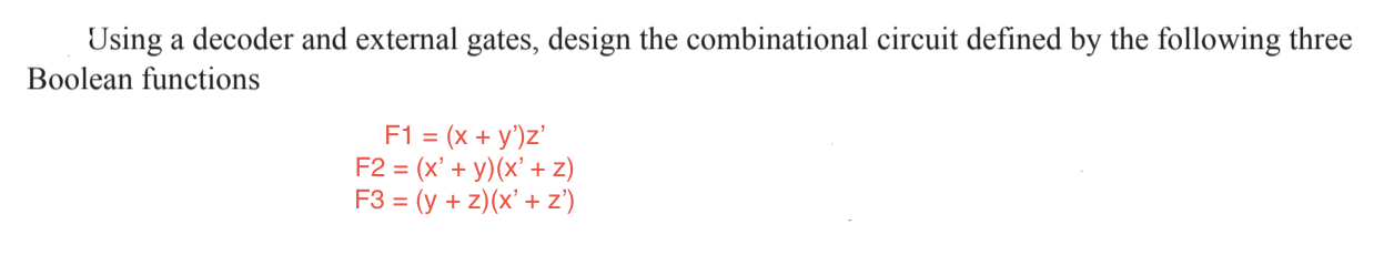 Solved Using a decoder and external gates, design the | Chegg.com