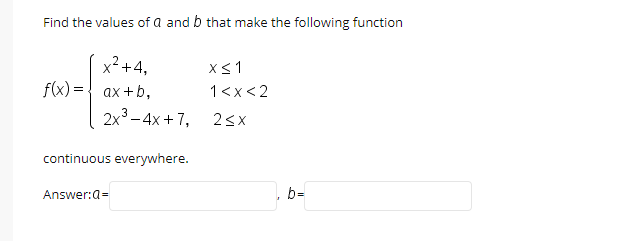 Solved Find The Values Of A And B That Make The Following | Chegg.com