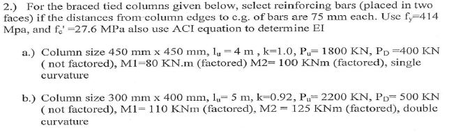 Braced Column Problem Solved 2.) For the braced tied columns given below, select | Chegg.com