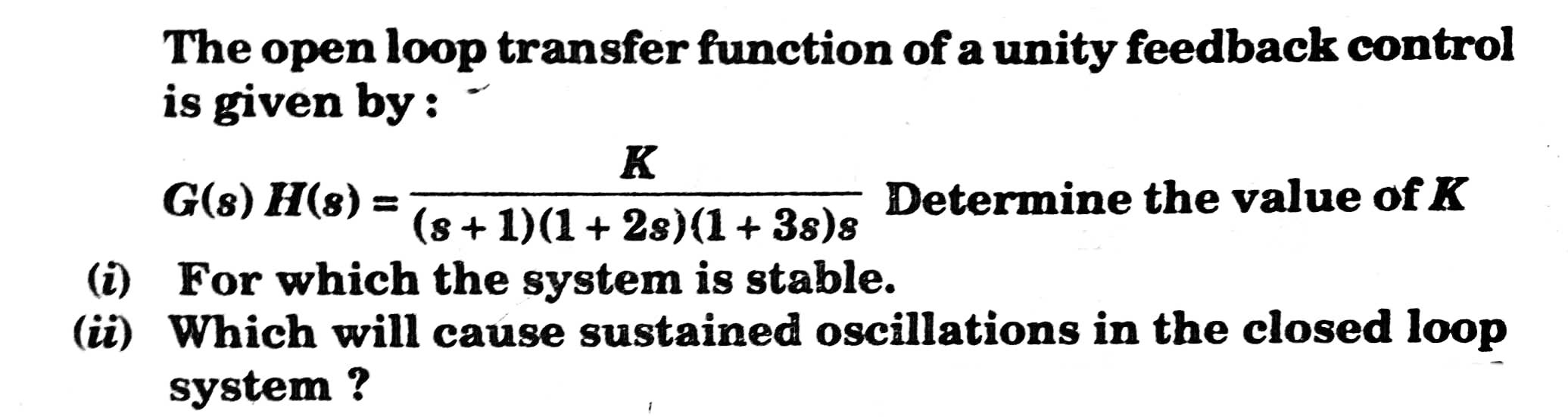 Solved The open loop transfer function of a unity feedback | Chegg.com