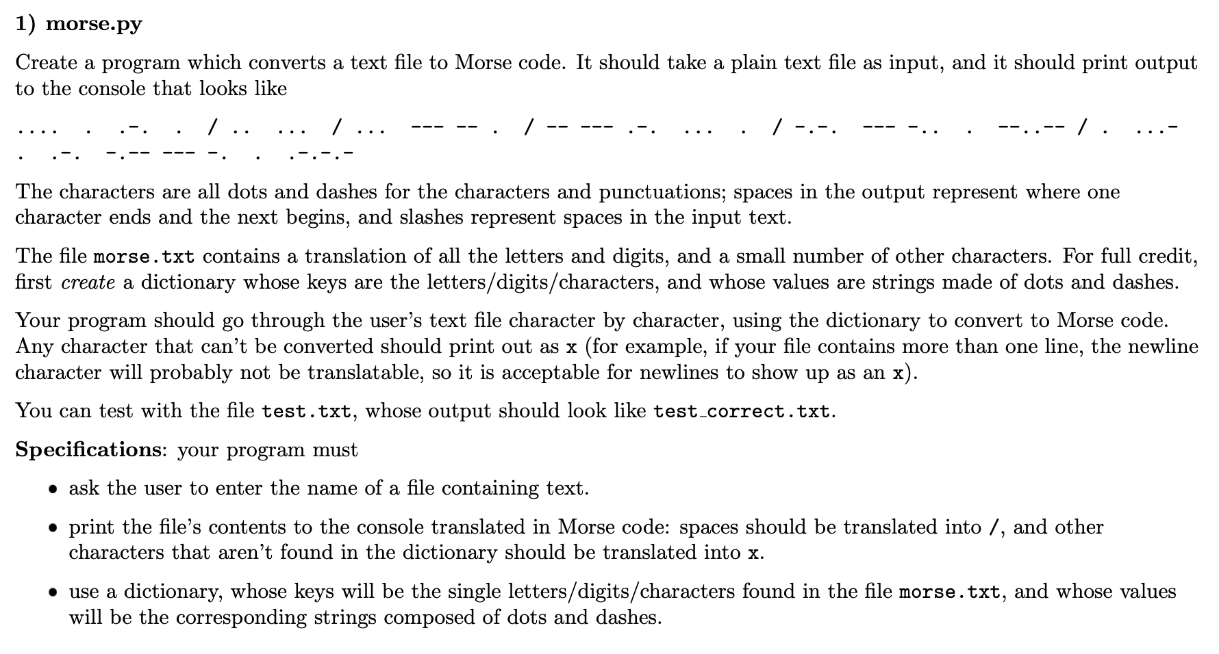 Solved 1) morse.py Create a program which converts a text | Chegg.com