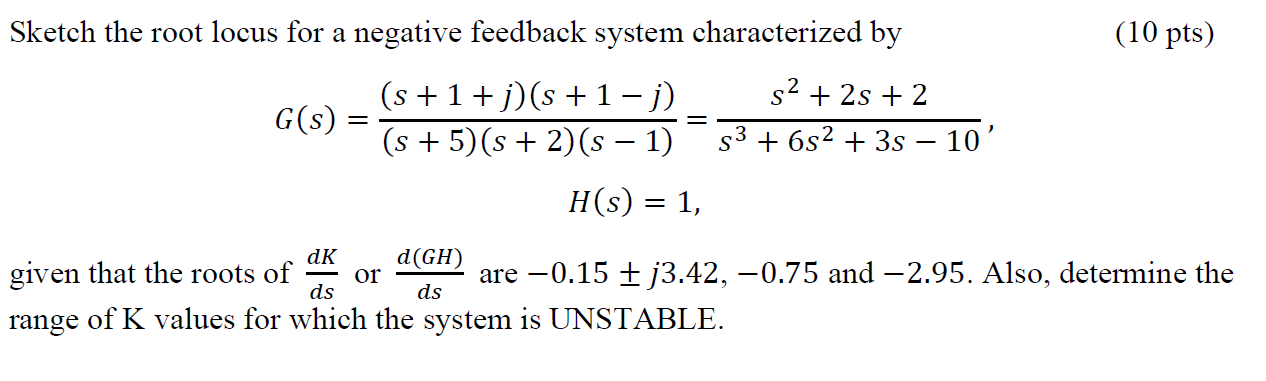 Solved Sketch the root locus for a negative feedback system | Chegg.com