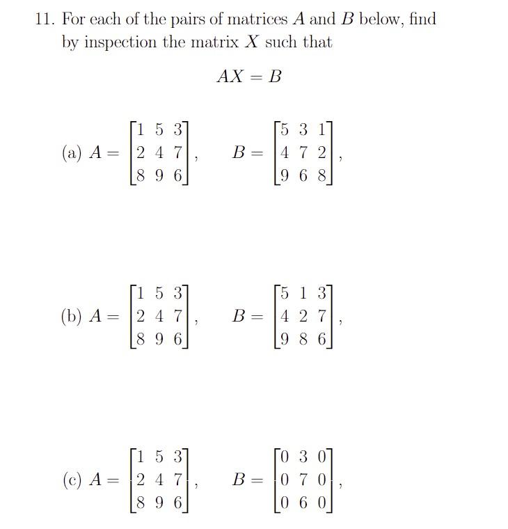 Solved 11. For each of the pairs of matrices A and B below, | Chegg.com