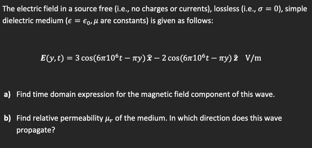 Solved The electric field in a source free (i.e., no charges | Chegg.com