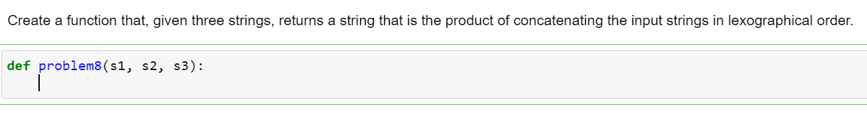 Solved Create a function that, given three strings, returns | Chegg.com
